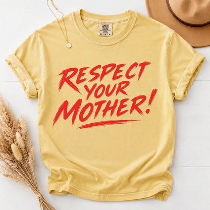 Respect Mom Shirt