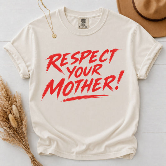 Respect Mom Shirt
